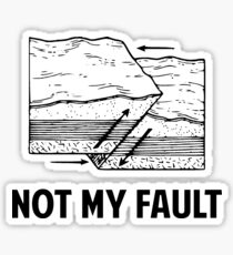 Not My Fault Sticker