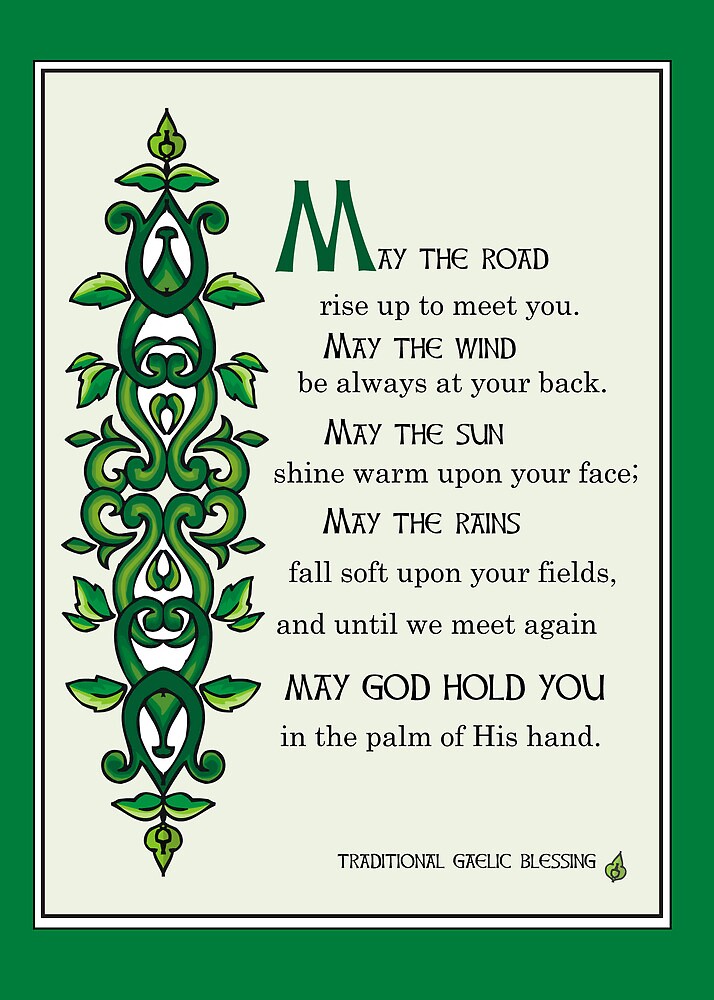 "May the Road Rise up to Meet You, Irish Blessing" by SandraRose