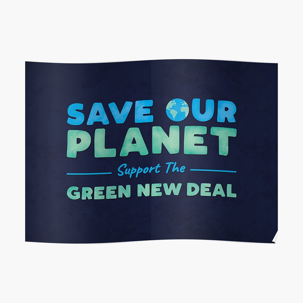 Climate Change - Support the Green New Deal Poster