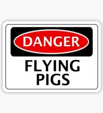 DANGER FLYING PIGS, FUNNY FAKE SAFETY SIGN Sticker