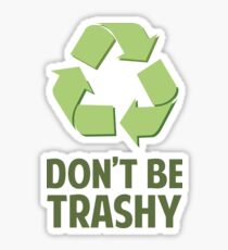 Pegatina No seas trashy
