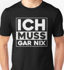 Funny I Need Gar Nix Quote T-Shirt Gift Statement Unisex T-Shirt