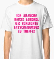 Alcohol saying - Pink Edition Classic T-Shirt