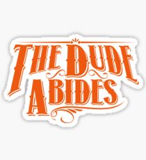 Download The Dude Abides Stickers | Redbubble