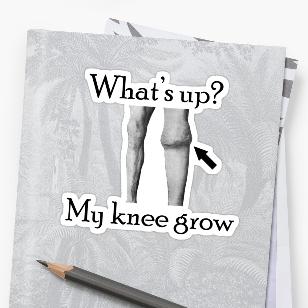 Knee Grow Meaning