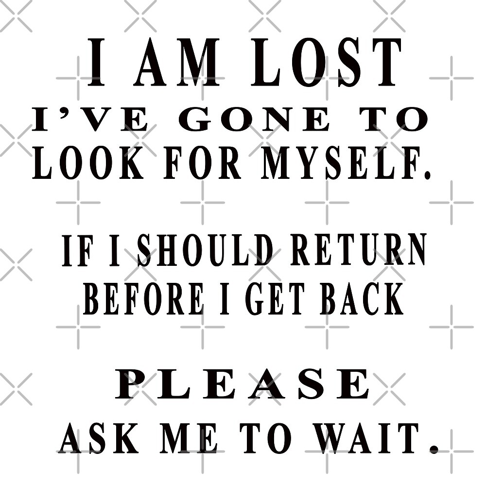 "I AM LOST" by roggcar | Redbubble
