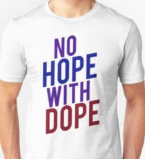 No Hope With Dope Anti Drug Unisex T-Shirt