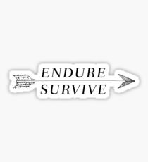 Endure, Survive Sticker