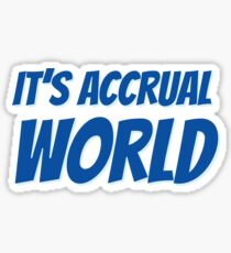 It's accrual world Sticker