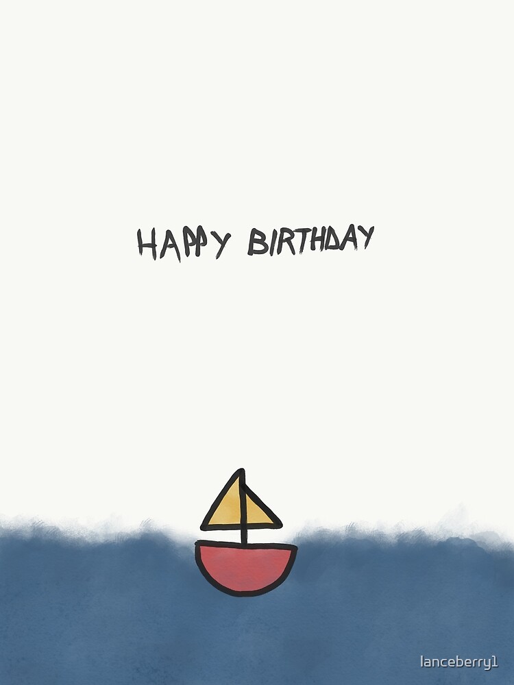 Bateau Joyeux Anniversaire Par Lanceberry1 Redbubble