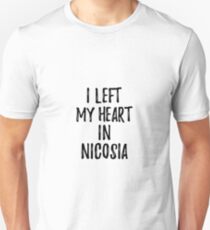 I Left My Heart In Nicosia Nostalgic Gift for Traveler Missing Home Family Lover Slim Fit T-Shirt
