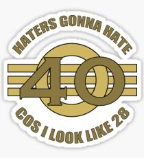40th Birthday Humor Sticker