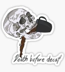 Pegatina Muerte antes de Decaf