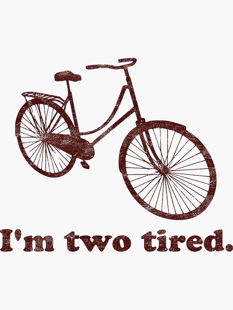 two tired bike joke