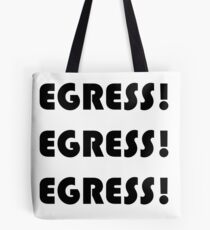 EGRESS! Tote Bag