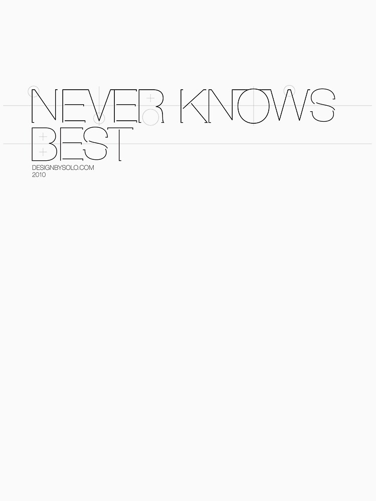 Never Knows Best by DesignbySolo
