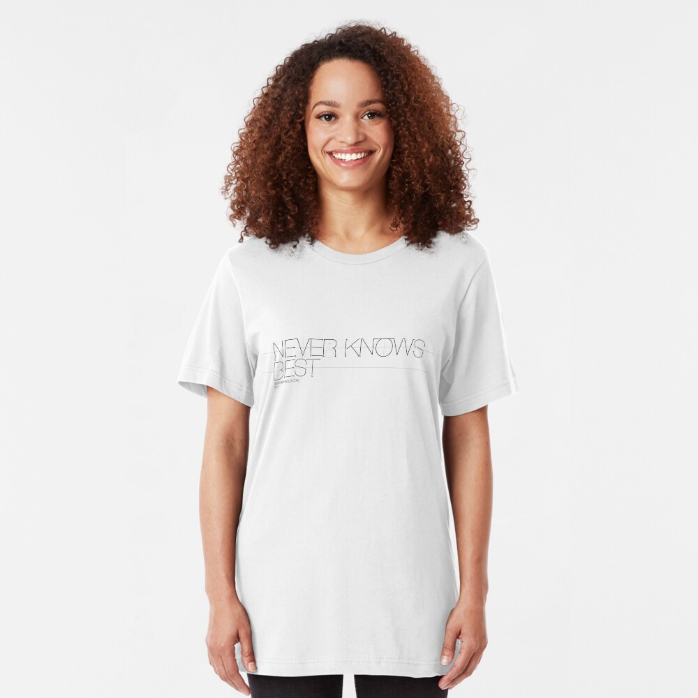 Never Knows Best Slim Fit T-Shirt