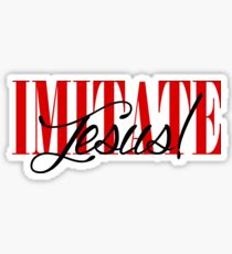 Imitate Jesus! Sticker