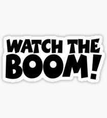 WATCH THE BOOM! Sticker