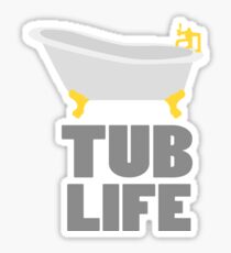 Tub Life Sticker