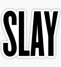 Slay Sticker