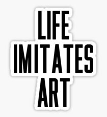 Pegatina La vida imita al arte