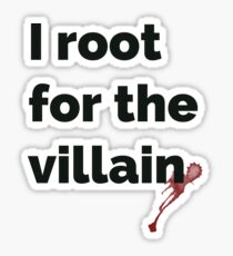 I root for the villain Sticker