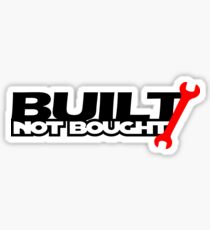 Built Not Bought (3) Sticker
