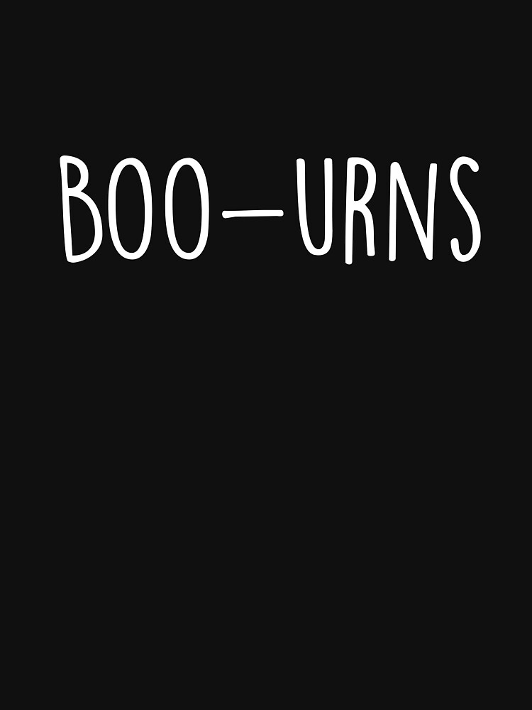 i was saying boo urns t shirt