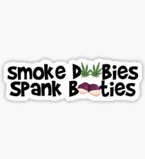 Smoke Doobies, Spank Booties. Sticker