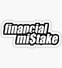 financial mistake - 2 Sticker