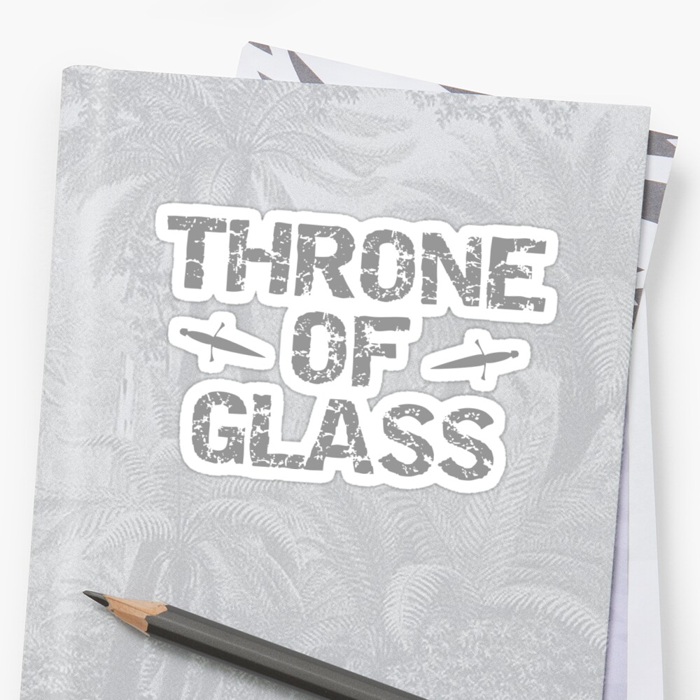 Throne Of Glass Sticker By Believeluna Redbubble 5812