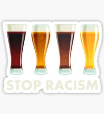 Stoppen Sie Alkohol-Rassismus-Bier-Gleichheit Sticker