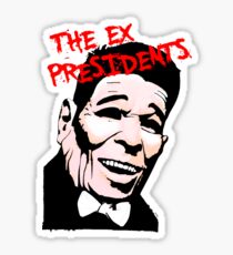 The Ex Presidents Sticker