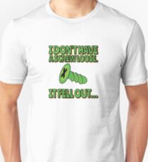 I don't have a Screw Loose - It fell out! Slim Fit T-Shirt