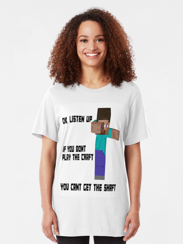 Listen Up If You Dont Play The Craft You Dont Get The Shaft Slim Fit T Shirt - banana fan t shirt roblox