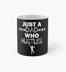 Just A Dad Who Hustles Stylized With Athlete Fathers Day Gift Mug