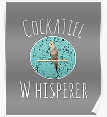 Top Fun Cockatiel Whisperer Gift Design Poster