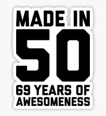 69th Birthday Gift Adult Age 69 Year Old Men Women Mom Dad Grandpa Grandma Sticker