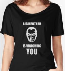 Big Brother is Watching You Women's Relaxed Fit T-Shirt