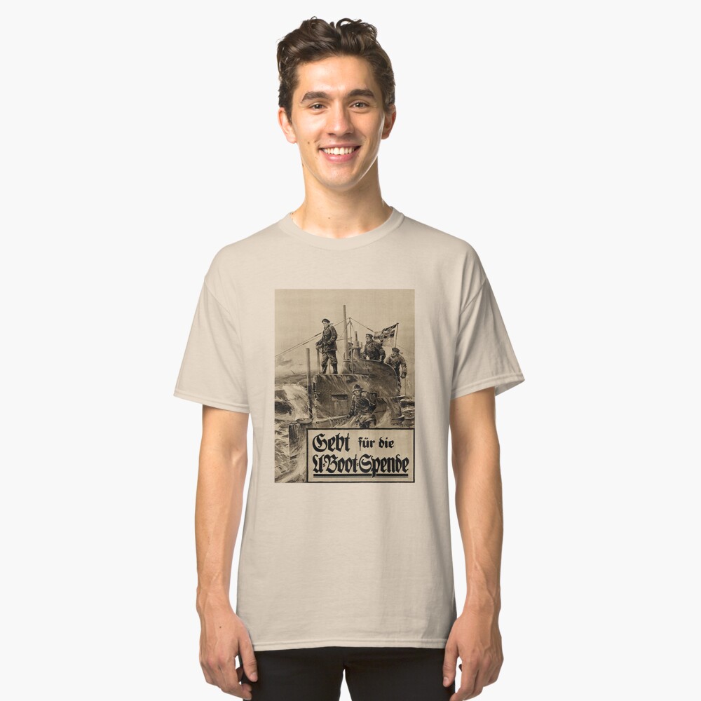 WWI Bond Drive, Give for our U-Boats Classic T-Shirt