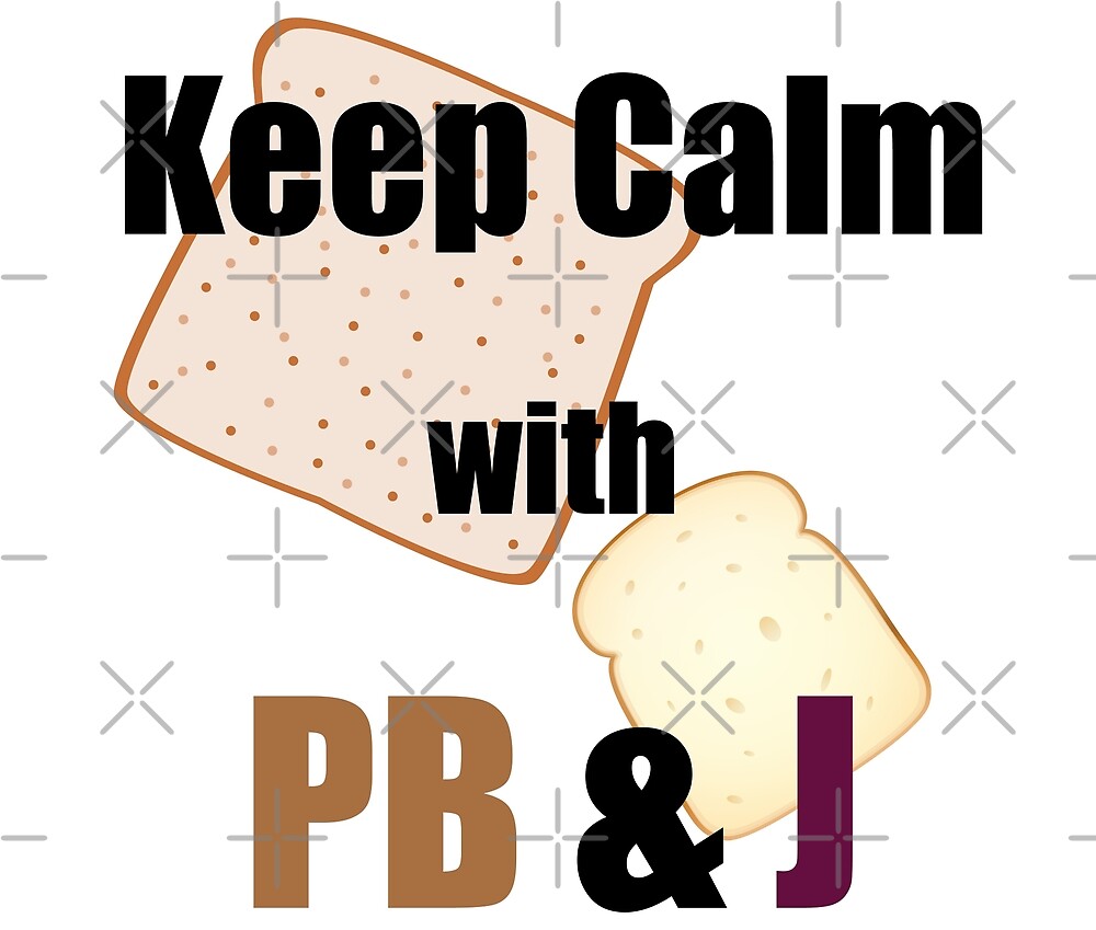 Keep Calm With Pbj Peanut Butter And Jelly Quote Tshirts