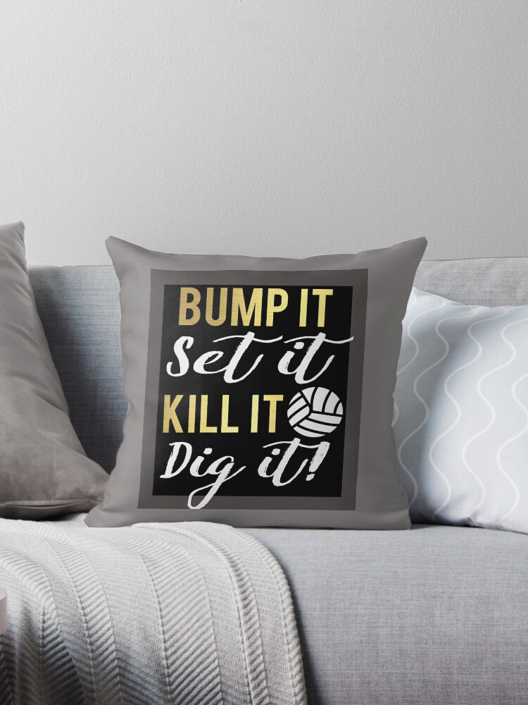 Cool Volleyball Gift Bump It Set It Kill It Dig It Throw Pillow By Lgamble12345