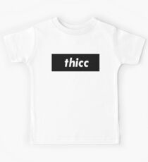 Thicc Words Millennials Use Someone with curves Kids T-Shirt