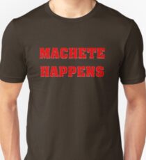 machete happens Unisex T-Shirt