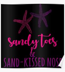 Sandy Toes and sand-kissed nose Poster