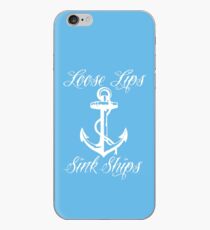 Loose Lips Sink Ships (WHITE) iPhone Case