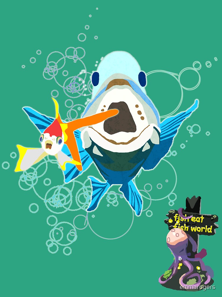 "It's a Fish Eat Fish World" by emmarogers | Redbubble