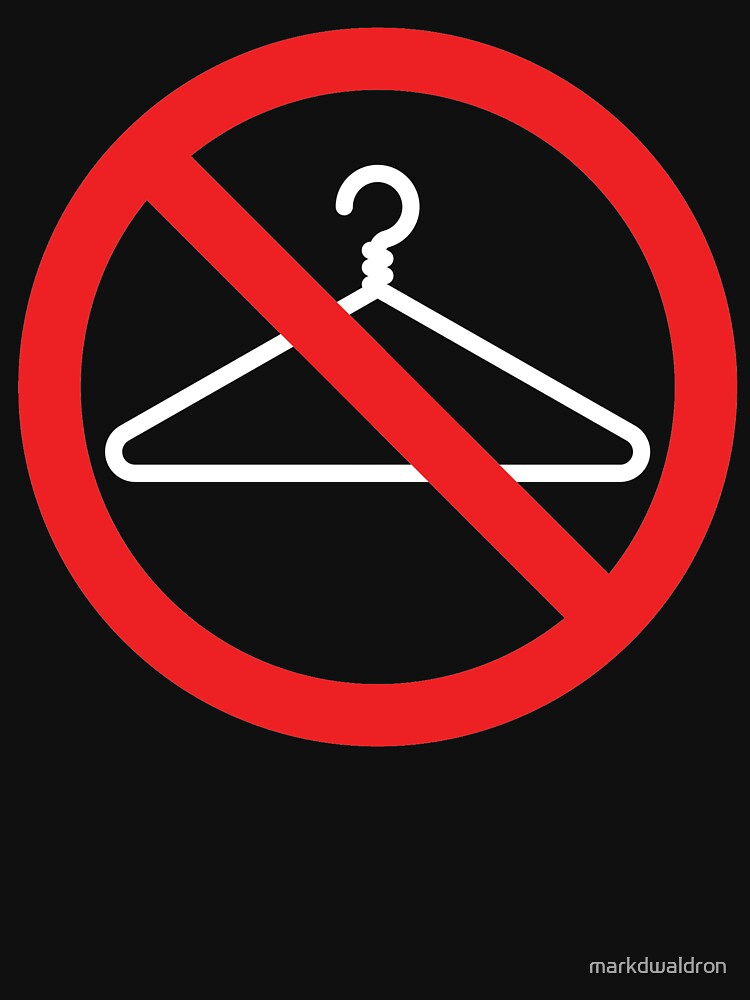 "No Wire Hangers EVER" Tshirt by markdwaldron Redbubble