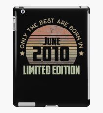 Only The Best Are Born In June 2010 Born In June 2010 iPad-Hülle & Skin